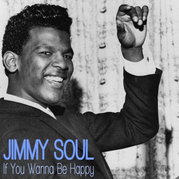 JIMMY SOUL If You Wanna Be Happy