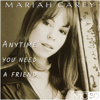 Mariah Carey Anytime You Need a Friend (Anytime Edit)