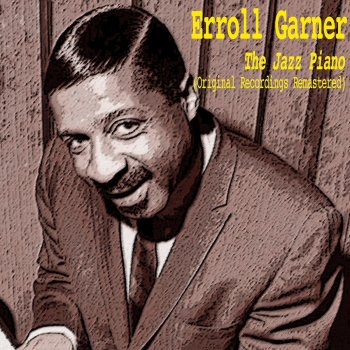 Erroll Garner I Got Rhythm (Remastered)