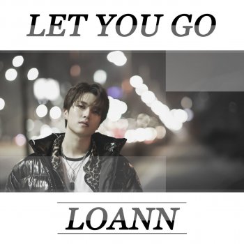 LOANN Let You Go