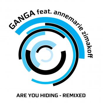 Ganga, Annemarie Zimakoff & Linha Boys Are You Hiding (Linha Boys Housemix)