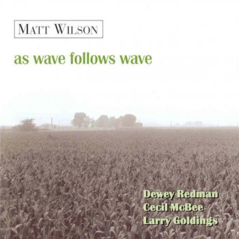 Matt Wilson As Wave Follows Wave