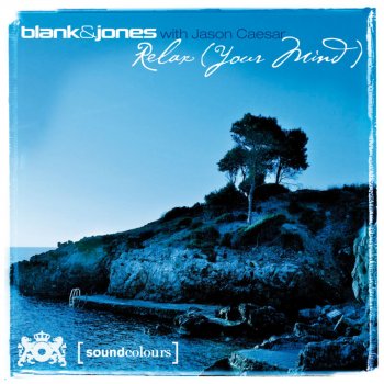 Blank & Jones Relax (Your Mind) (Radio Mix)