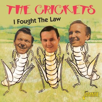 The Crickets, Niki Sullivan, Sonny Curtis, Ivan & Earl Henry I Fought the Law