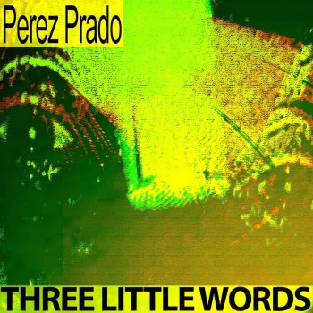 Perez Prado Peg O' My Heart (Remastered)