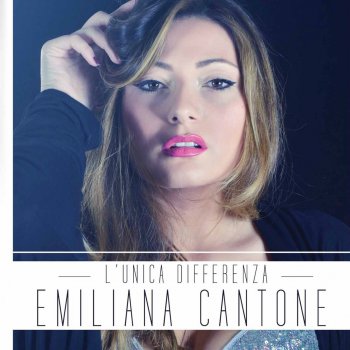 Emiliana Cantone L'unica differenza