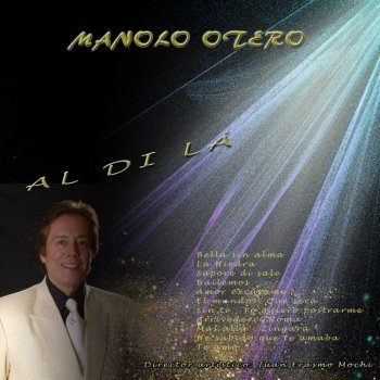 Manolo Otero El Mundo / Que Será