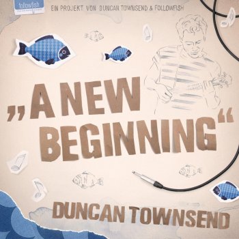 Duncan Townsend A New Beginning