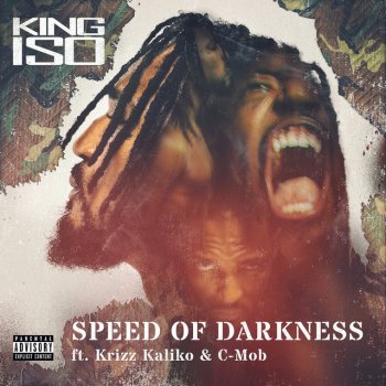 King Iso feat. Krizz Kaliko & C-Mob Speed of Darkness (feat. Krizz Kaliko & C-Mob)