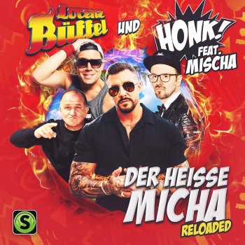 Lorenz Büffel feat. Honk! & Mischa Der heisse Micha - Reloaded