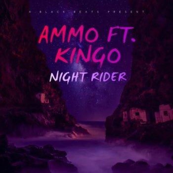 Ammo Night Rider (feat. KINGO)