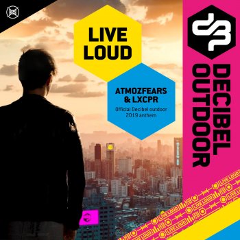 Atmozfears feat. LXCPR Live Loud (Official Decibel Outdoor 2019 Anthem)