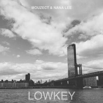 Mouzect feat. Nana Lee Lowkey