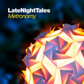 Late Night Tales Metronomy Late Night Tales Continuous Mix