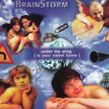 Brainstorm Under My Wing (Is Your Sweet Home)