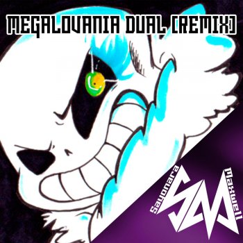 Sayonara Maxwell Megalovania Dual [Remix]