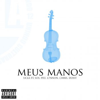 UCLÃ feat. SOS, Peu, L7nnon, Chris & DoisT Meus Manos
