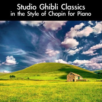 Joe Hisaishi feat. Hayao Miyazaki & daigoro789 Carrying You: Chopin Version (From "Laputa: Castle in the Sky") [For Piano Solo]