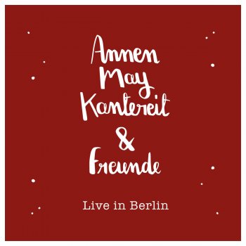 AnnenMayKantereit feat. K.I.Z Hurra die Welt geht unter - Live