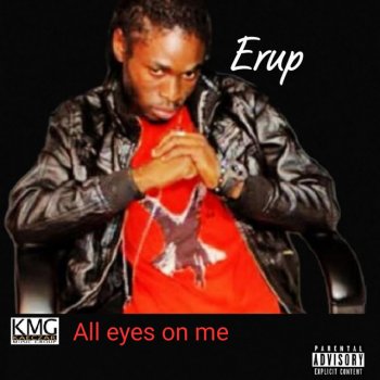 Erup All Eyes On Me