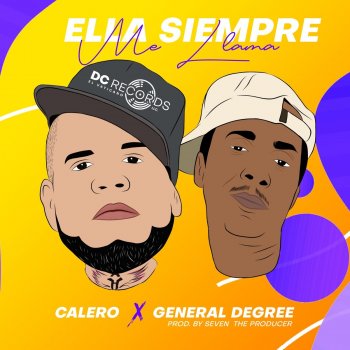 Calero feat. General Degree Ella Siempre Me Llama