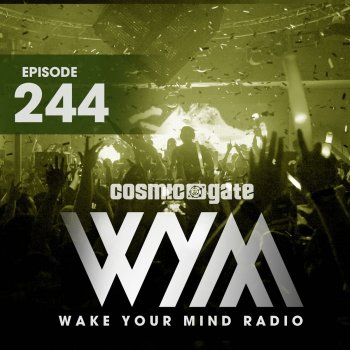Cosmic Gate Wake Your Mind Intro (Wym244)