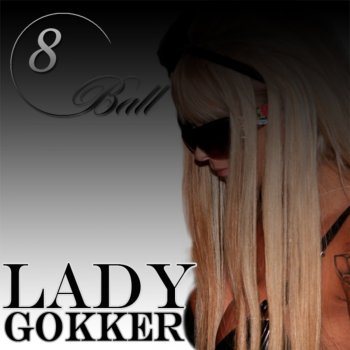 8Ball Lady Gokker (SLEM! Remix)