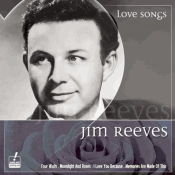 Jim Reeves Moonlight And Roses (Brings Memories Of You)