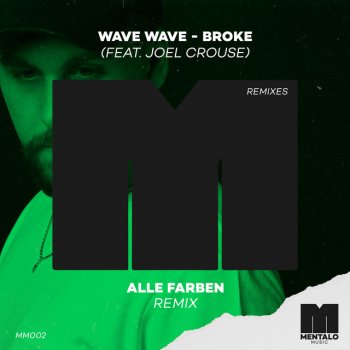 Wave Wave feat. Joel Crouse & Alle Farben Broke (feat. Joel Crouse) - Alle Farben Remix