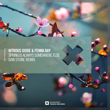 Nitrous Oxide feat. Fenna Day & Dan Stone Spring Is Always Somewhere Else - Dan Stone Remix