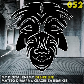 My Digital Enemy Desire Life - Crazibiza Remix