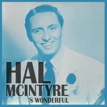Hal McIntyre There's Good Blues Tonight