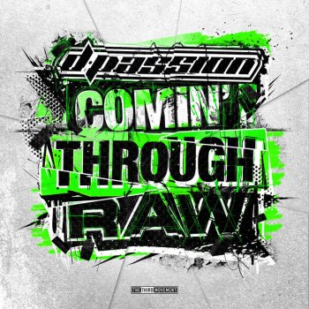D-Passion Comin' Through Raw