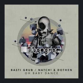 Basti Grub feat. Natch! & Dothen Oh Baby Dance