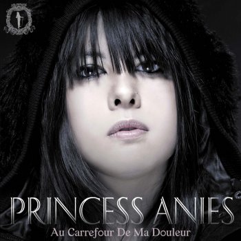 Princess Anies Au Carrefour de la Douleur