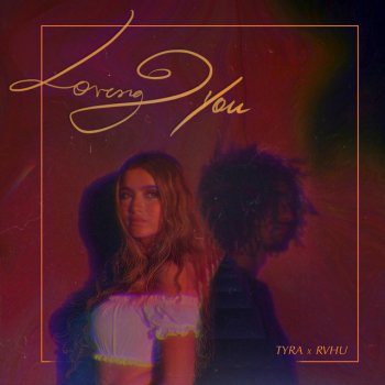 Tyra Loving You (feat. Rvhu)