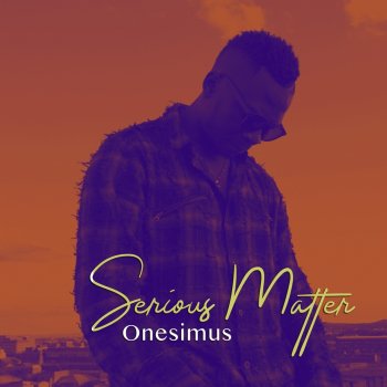 Onesimus Serious Matter