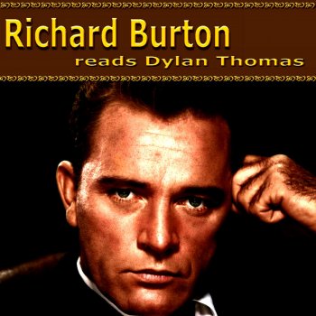 Richard Burton And Death Shall Have No Dominion