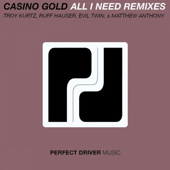Casino Gold feat. Ruff Hauser All I Need - Ruff Hauser Remix