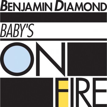 Benjamin Diamond Baby's On Fire (Radio Edit)