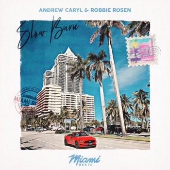 Andrew Caryl feat. Robbie Rosen Slow Burn