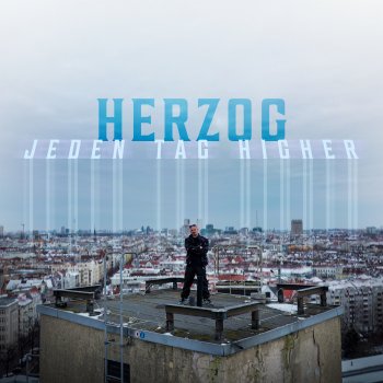 Herzog Jeden Tag higher