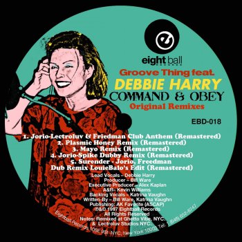 Debbie Harry Command & Obey (Fred Jorio & Freedman Remix Remastered)