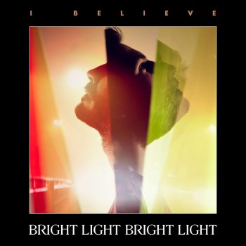 Bright Light Bright Light I Believe (12" Version)