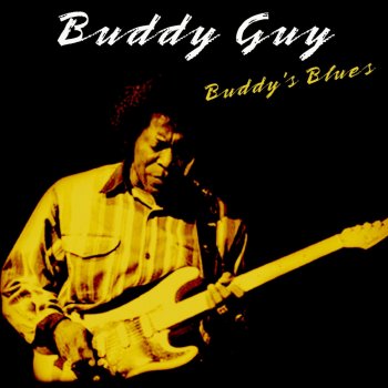 Buddy Guy First Time I Met The Blues
