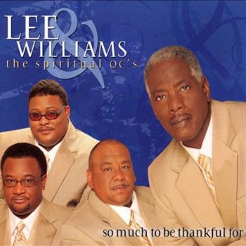 Lee Williams & The Spiritual QC's So Much to Be Thankful For