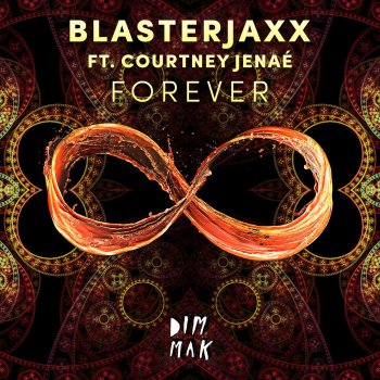 Blasterjaxx feat. Courtney Jenaé Forever
