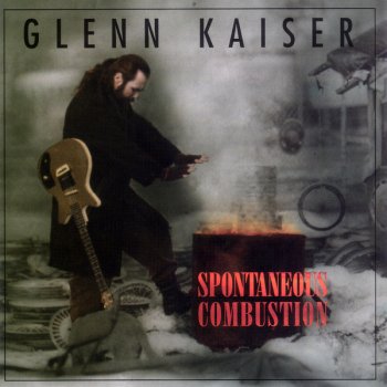 Glenn Kaiser Spontaneous Combustion