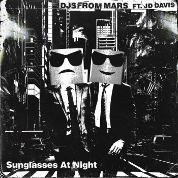 DJs From Mars feat. JD Davis Sunglasses At Night (feat. JD Davis)