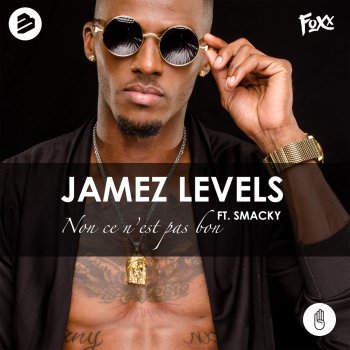 Jamez Levels feat. Smacky Non Ce N'est Pas Bon